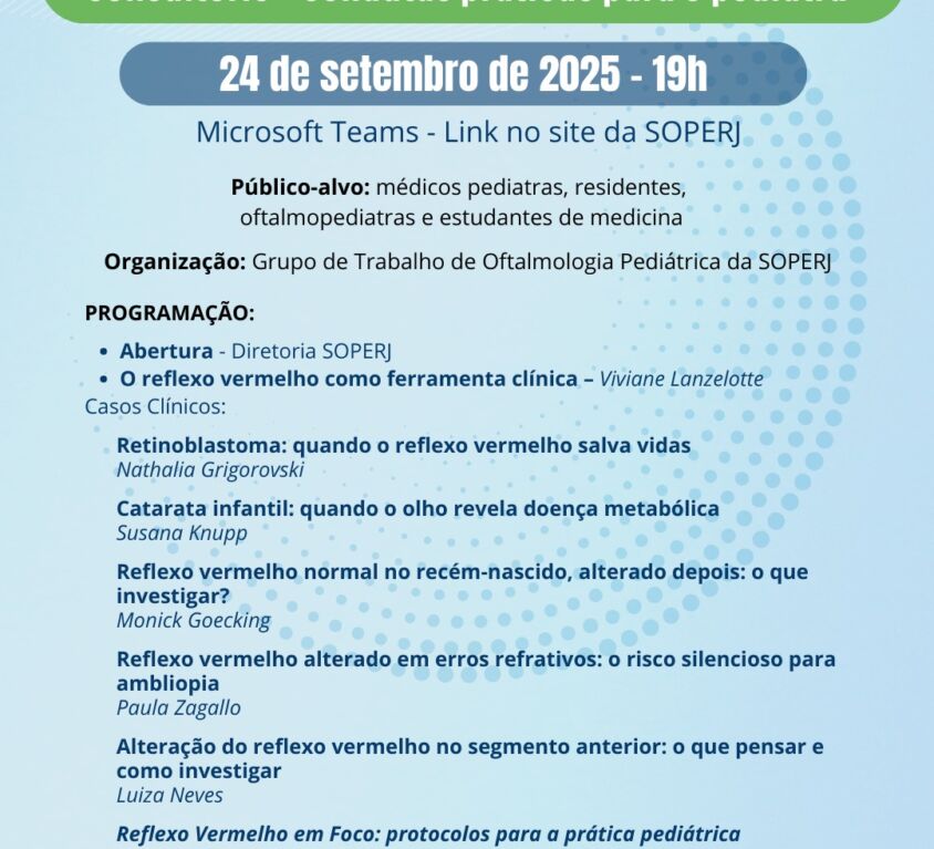Terceira Jornada de Oftalmologia: Reflexo Vermelho Alterado: da Maternidade ao Consultório – Condutas Práticas para o Pediatra